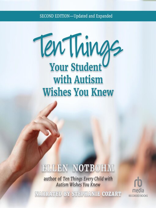 Title details for Ten Things Your Student with Autism Wishes You Knew by Ellen Notbohm - Available
